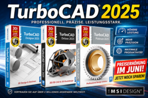 TurboCAD 2025 product banner with three software boxes (Designer 2025, Deluxe 2025, Platinum 2025) on a blue tech background, a large gear image on the right, and MSI Design logo plus a red 'Preiserhöhung im Juni' badge.