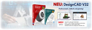 Advertising banner for DesignCAD V32: red 3D gear box and blue-green 2D box with monitors showing CAD designs, tagline ‘NEU: DesignCAD V32’ and German subtitle